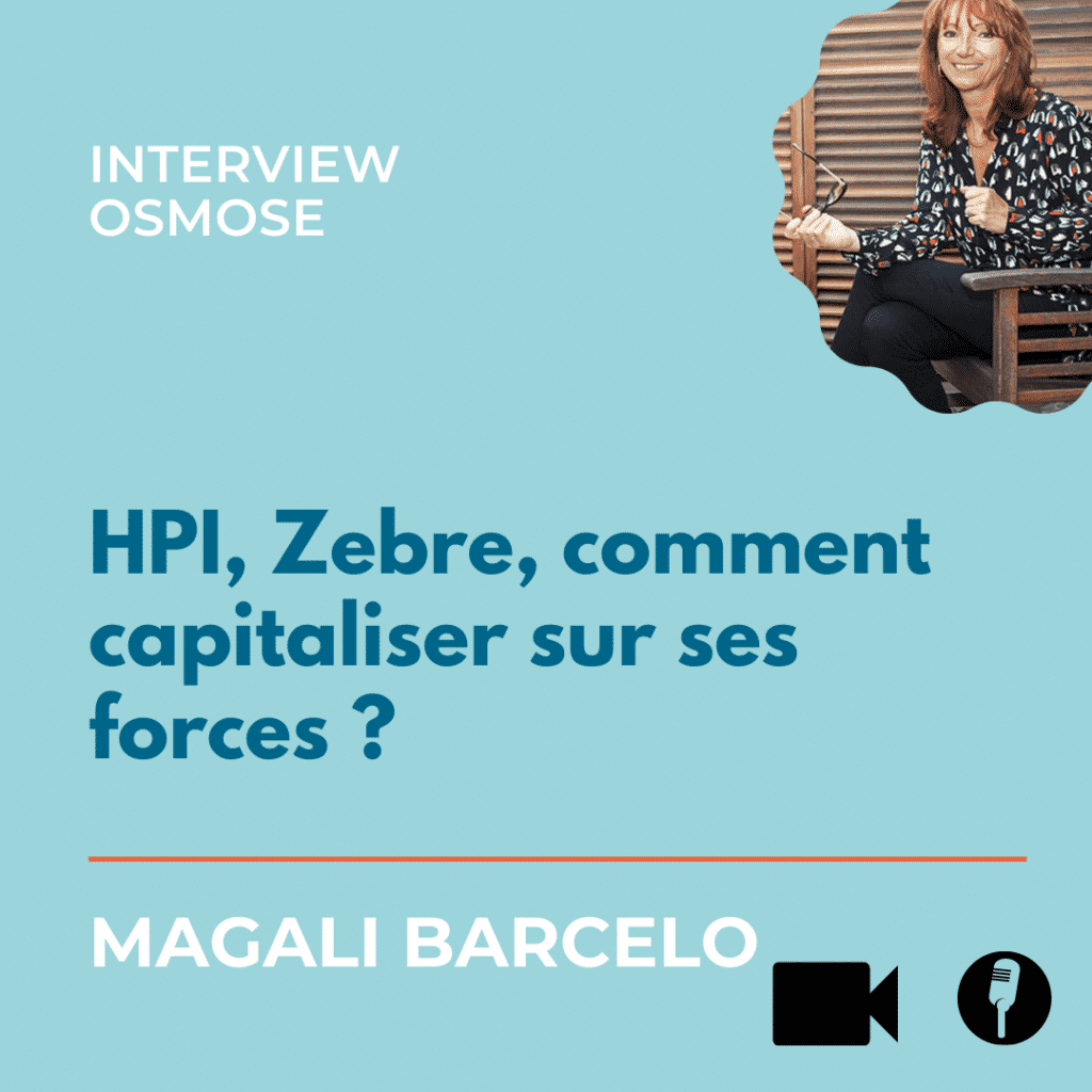HPI, Zebre, comment capitaliser sur ses forces ? - Osmose